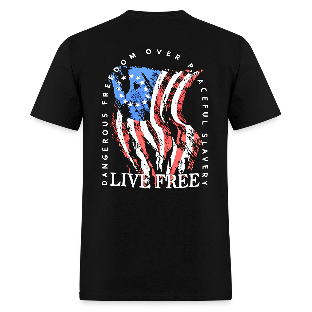 Dangerous Freedom Over Peaceful Slavery Live Free - Adult & Kids T-Shirts, Sweatshirts & Hoodies apparel design preview 1