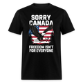 Sorry Canada Freedom Isn'T Everyone - Adult & Kids T-Shirts, Sweatshirts & Hoodies apparel design preview 1