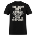 Freedom Isn'T Free We Pay Firepower - Adult & Kids T-Shirts, Sweatshirts & Hoodies apparel design preview 1