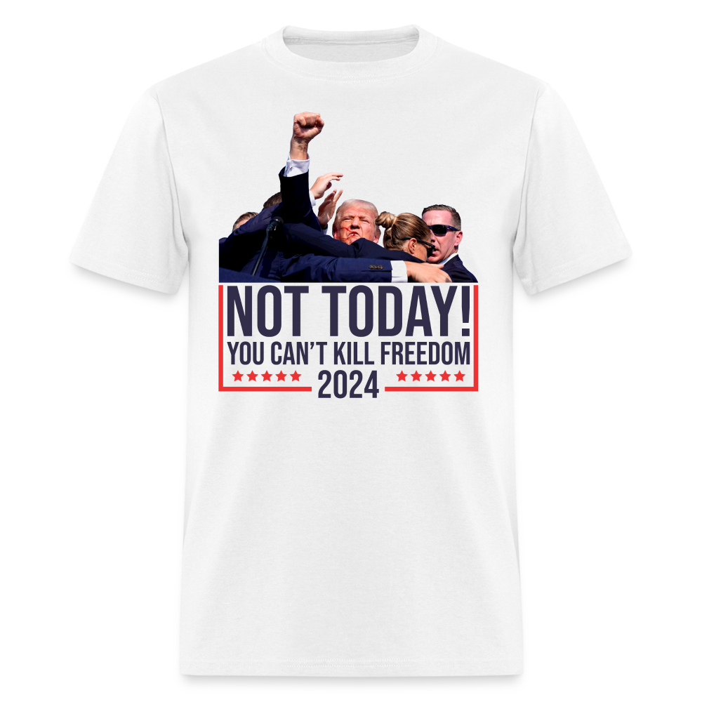 Not Today You Can'T Kill Freedom - Adult & Kids T-Shirts, Sweatshirts & Hoodies apparel design preview 1