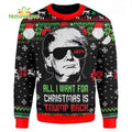 All I Want for Christmas Is Trump Back 3D Xmas Political 3D Ugly Christmas Sweater - Holiday Gift product image
