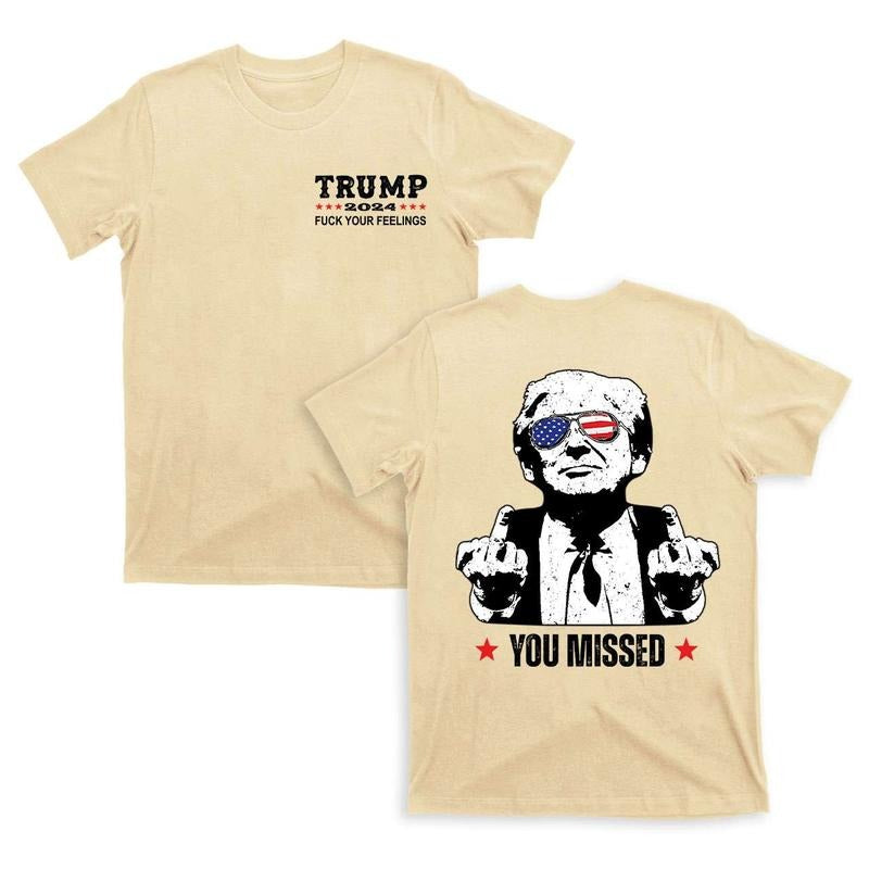 2 Sides Donald Trump You Missed 2024 FCK Your - Adult & Kids T-Shirts, Sweatshirts & Hoodies apparel design preview 1