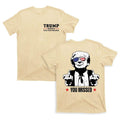 2 Sides Donald Trump You Missed 2024 FCK Your - Adult & Kids T-Shirts, Sweatshirts & Hoodies apparel design preview 1