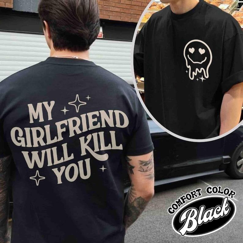 2 Sides My Girlfriend Will Kill You Funny Gag - Adult & Kids T-Shirts, Sweatshirts & Hoodies apparel design preview 1