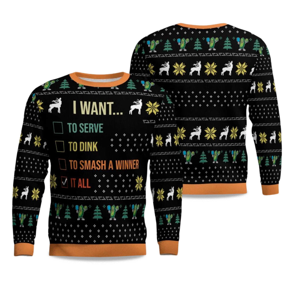 I Want To Serve To Dink To Smash A Winner It All Ugly Christmas Sweater - Holiday Gift product image