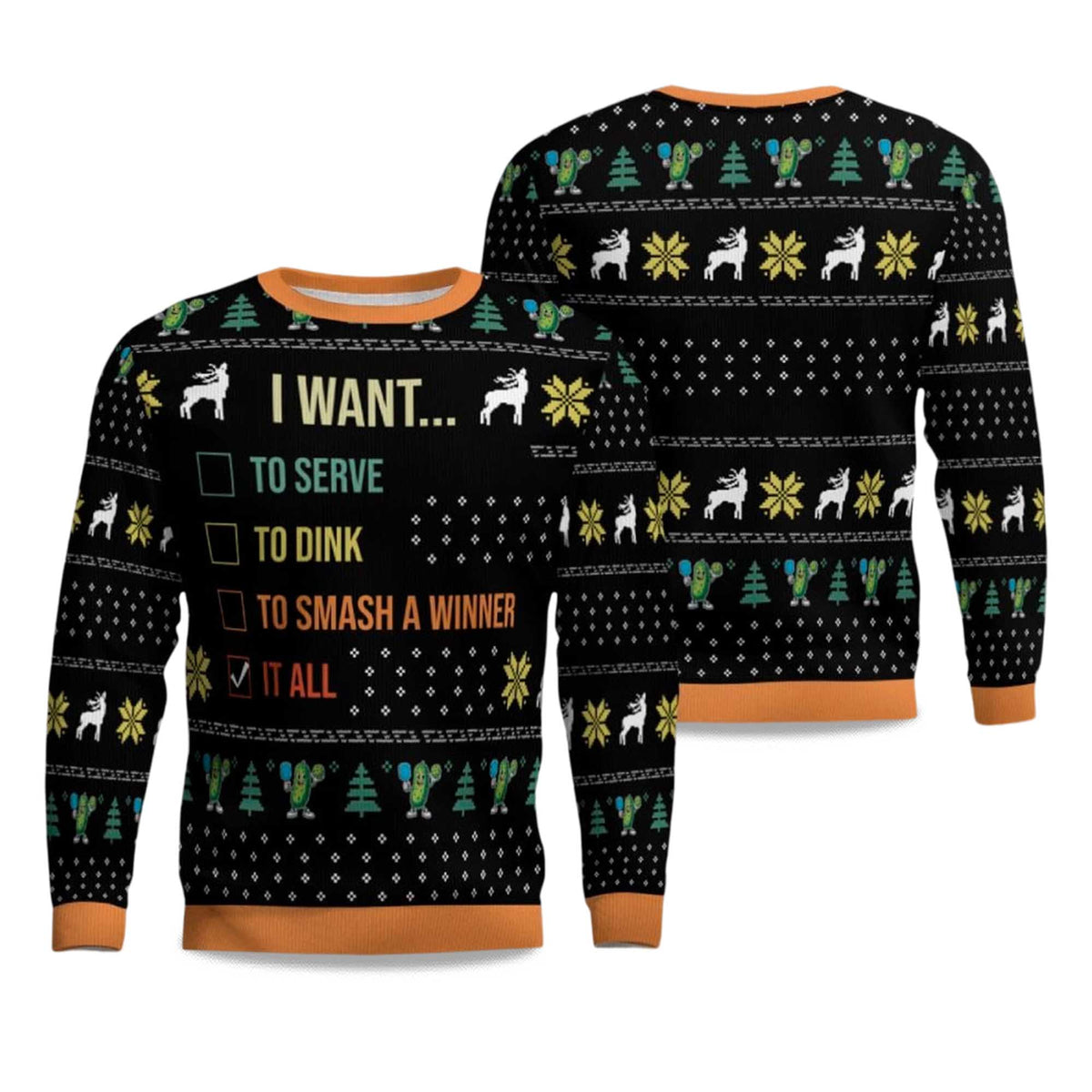 I Want To Serve To Dink To Smash A Winner It All Ugly Christmas Sweater - Holiday Gift product image
