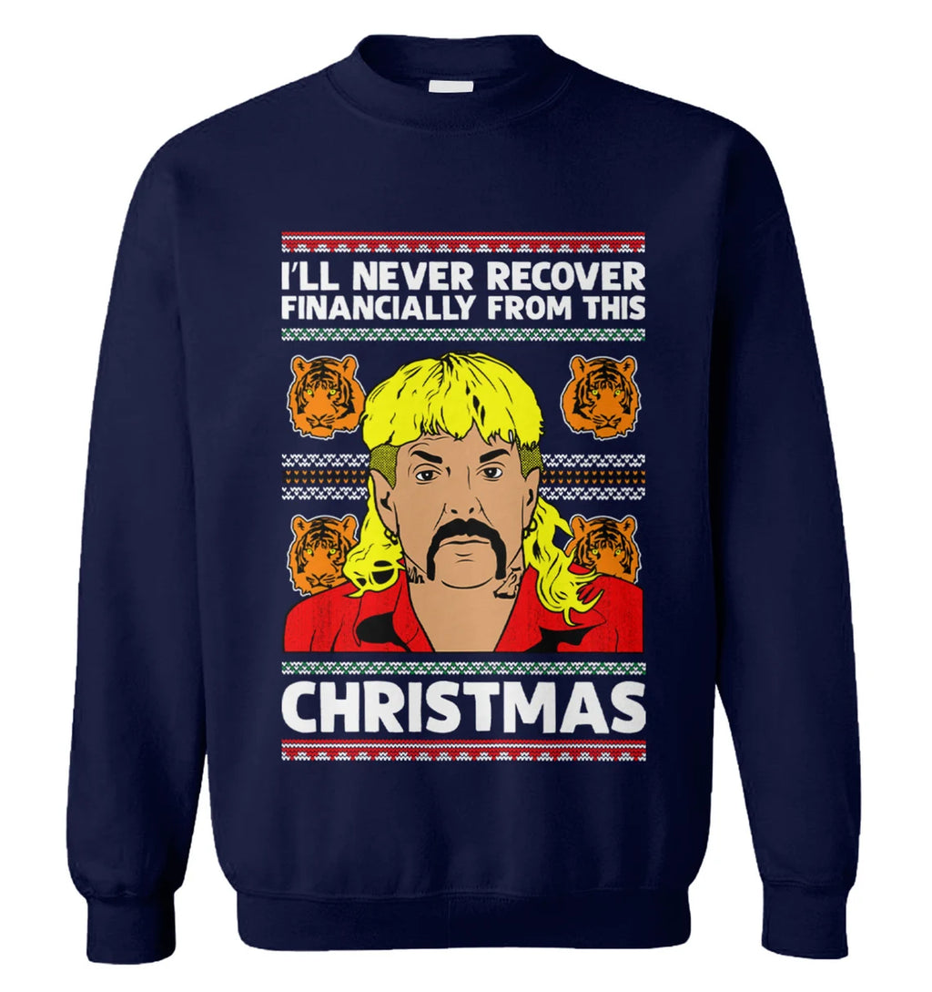 Joe Exotic i’ll never recover financially from this Christmas Sweater - Holiday Gift product image 4