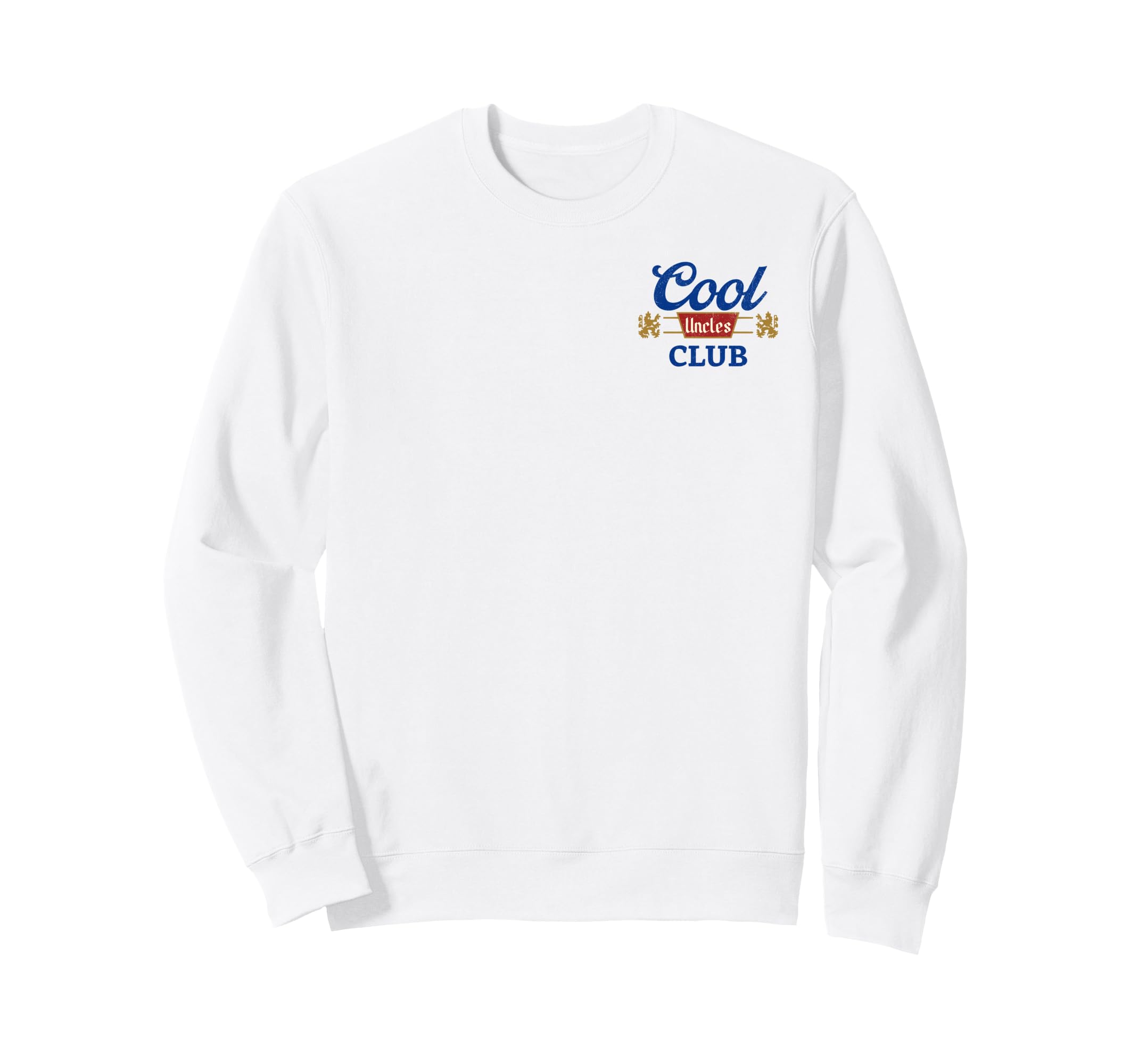 Uncles Club Best Uncle Ever Funny Sweatshirt - Graphic Print for Adults - T-Shirt, Sweatshirt, Hoodie