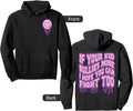 Groovy If Your Bullies Mine I Hope Sweatshirt - Minimalist Print Unisex - T-Shirt, Sweatshirt, Hoodie