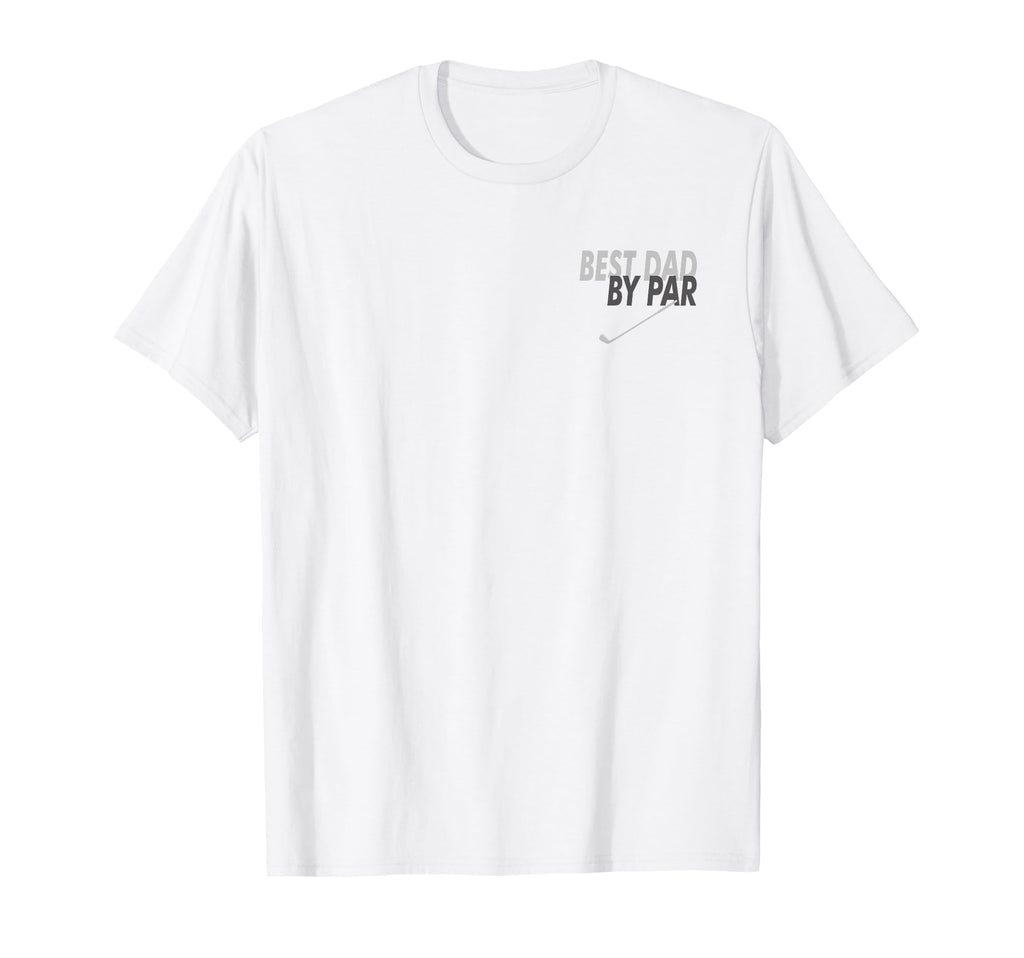 Best Pop Par Funny Par Dad Golf T-Shirt - Casual Everyday Wear Men Women - T-Shirt, Sweatshirt, Hoodie