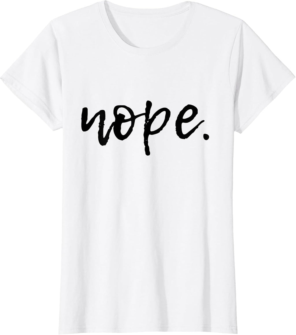 Nope Funny and Sarcastic Design for Women, Men, - Adult & Kids T-Shirts, Sweatshirts & Hoodies apparel design preview 1