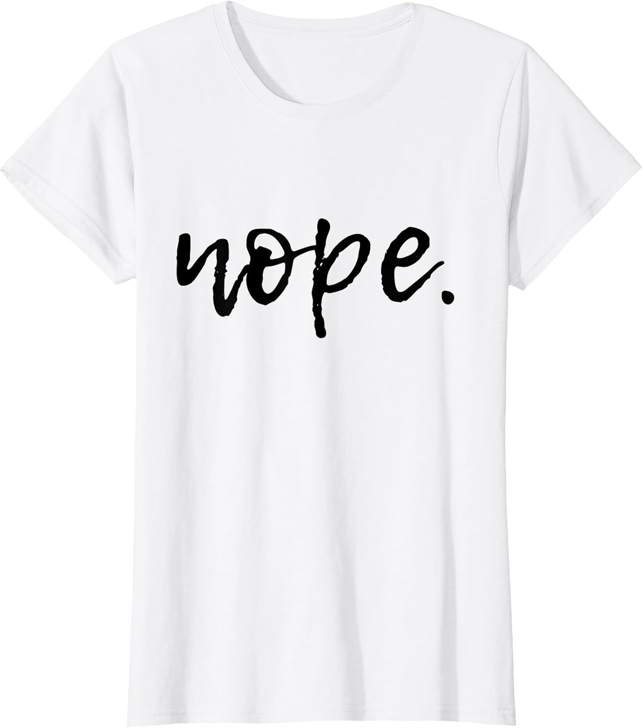 Nope Funny and Sarcastic Design for Women, Men, - Adult & Kids T-Shirts, Sweatshirts & Hoodies apparel design preview 1