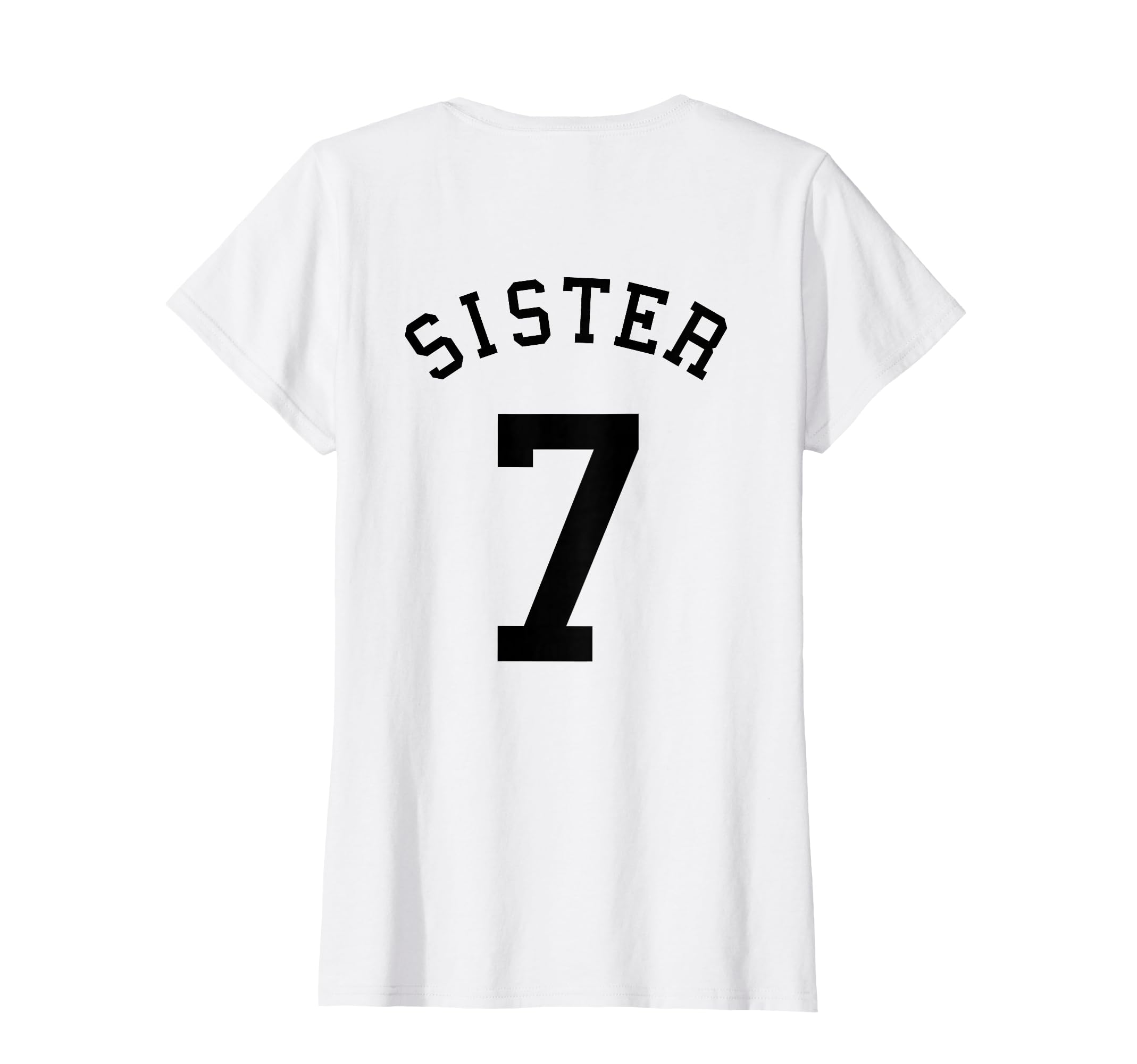Sister Team Uniform 7 Baseball Sis Soccer T-Shirt - Graphic Print Unisex - T-Shirt, Sweatshirt, Hoodie