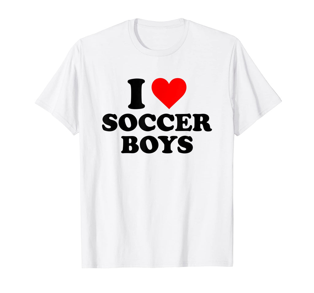 I Love Soccer T-Shirt - Unique Graphic Men Women - T-Shirt, Sweatshirt, Hoodie