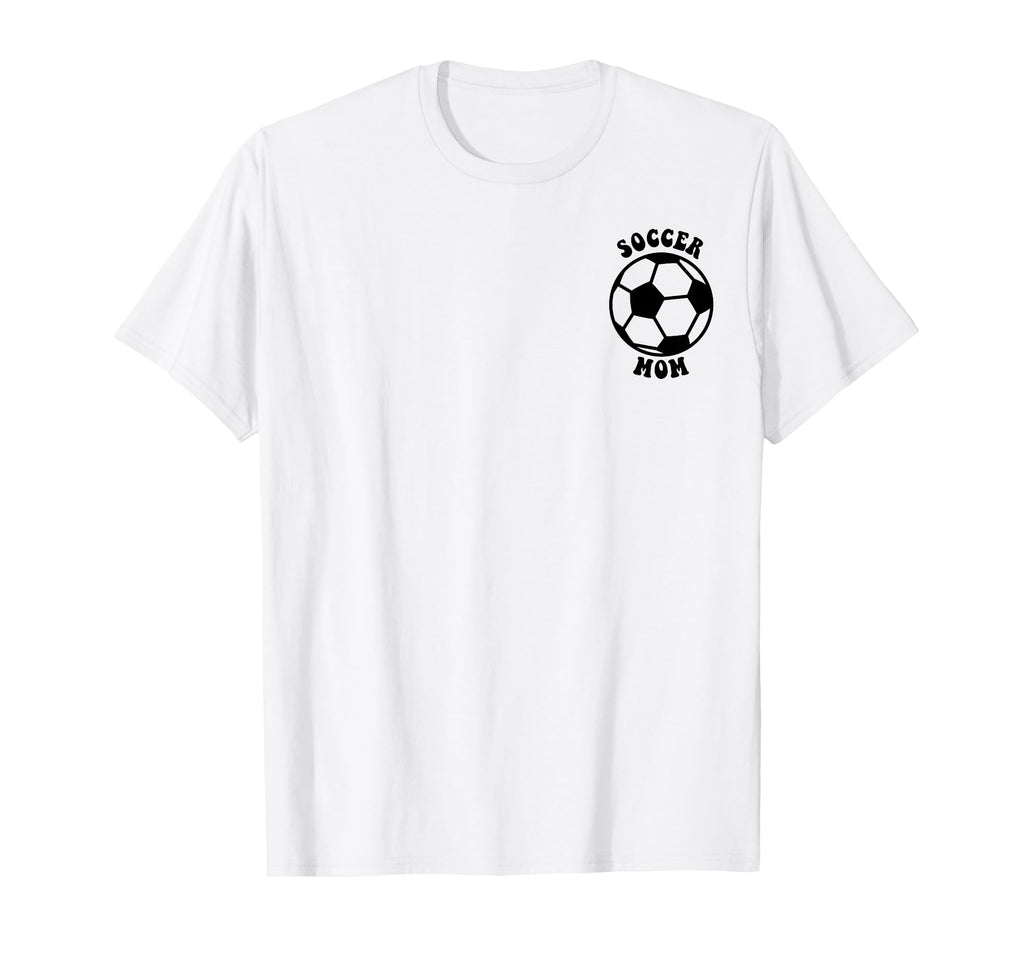 Crazy Proud Always Loud Soccer Mom T-Shirt - Novelty Apparel Men Women - T-Shirt, Sweatshirt, Hoodie