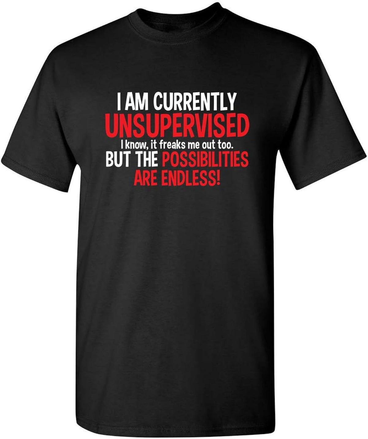I'm Currently Unsupervised Novelty Graphic Sarcastic - Adult & Kids T-Shirts, Sweatshirts & Hoodies apparel design preview 1