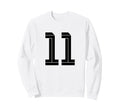 11 White Number 11 Sports Fan Soccer Sweatshirt - Unique Graphic for Adults - T-Shirt, Sweatshirt, Hoodie
