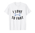 I Love To Fart Joke Birthday Senior Dad T-Shirt - Custom Art Print Unisex - T-Shirt, Sweatshirt, Hoodie