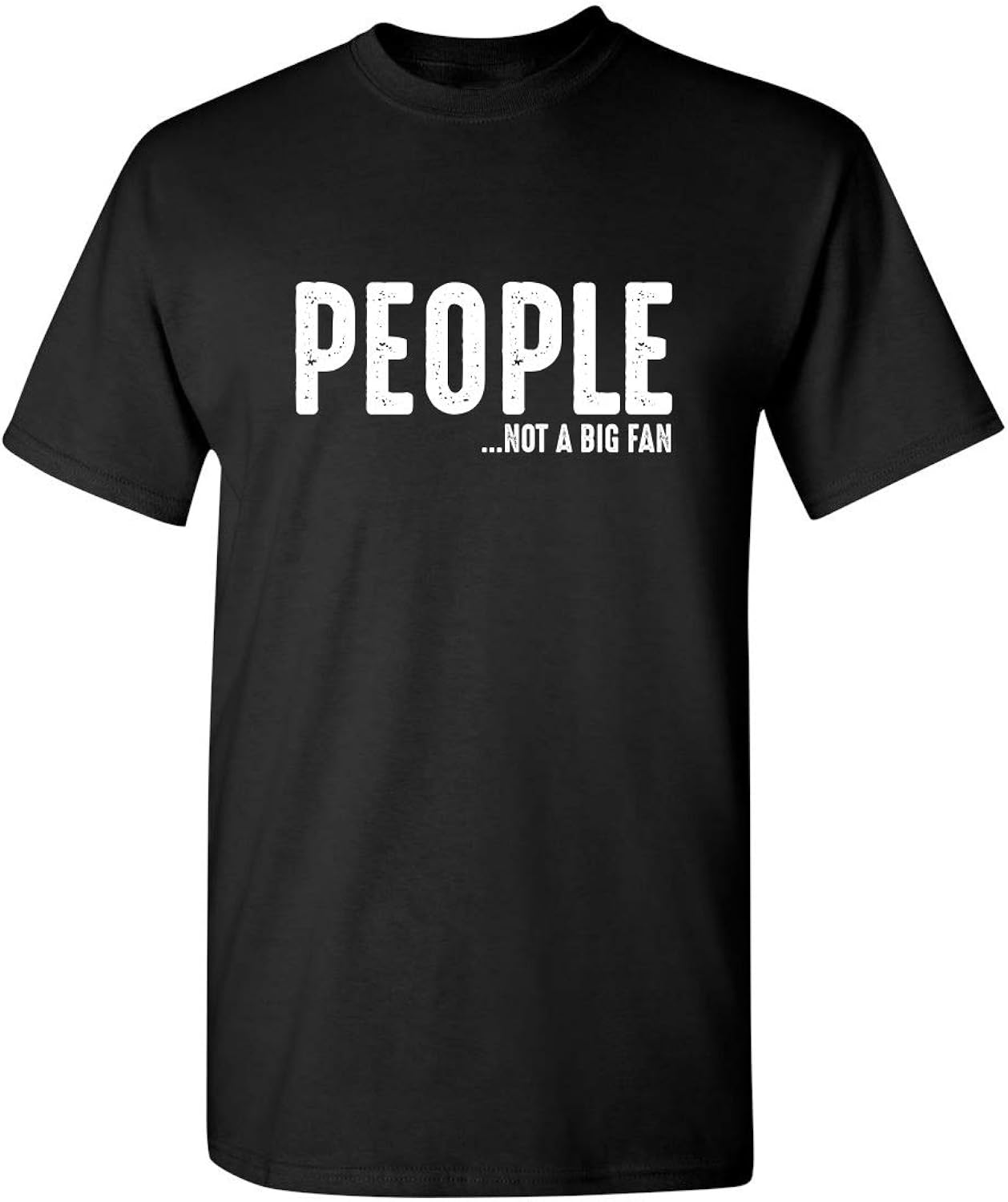 People Not A Big Fan About Me Sarcastic Bold Humor - Adult & Kids T-Shirts, Sweatshirts & Hoodies apparel design preview 1