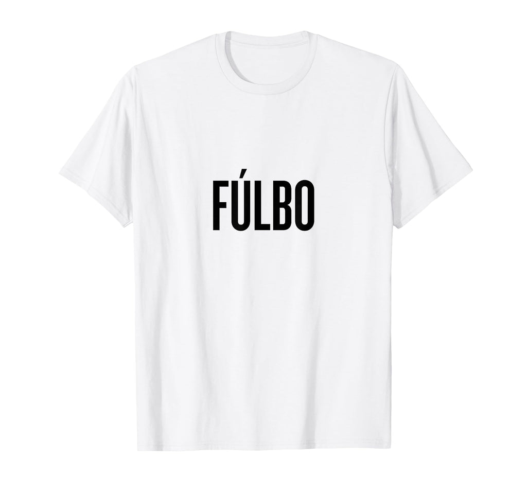 Fulbo Soccer Fans Related Products T-Shirt - Casual Everyday Wear Men Women - T-Shirt, Sweatshirt, Hoodie