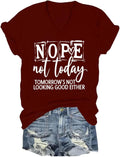 Nope Not Today Women, Tomorow's Looking Good Either - Adult & Kids T-Shirts, Sweatshirts & Hoodies apparel design preview 1