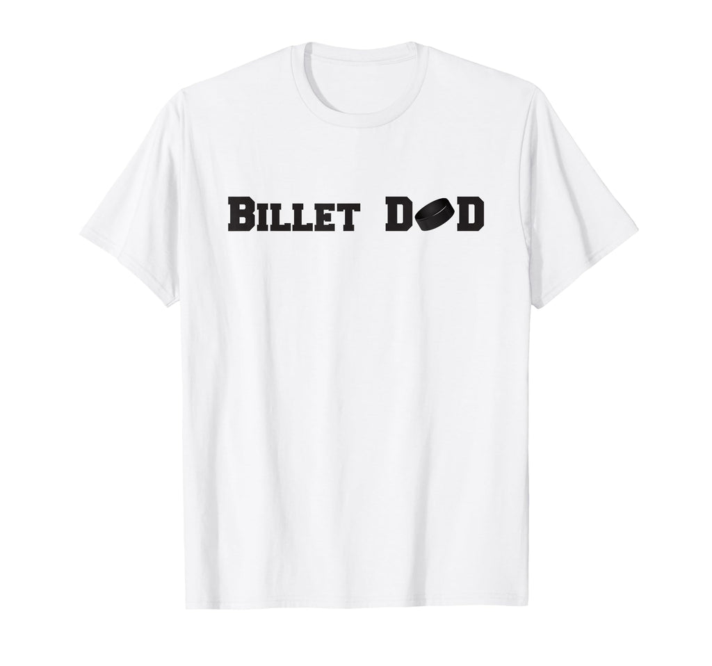 Mens Hockey Billet Dad T-Shirt - Streetwear Style Unisex - T-Shirt, Sweatshirt, Hoodie