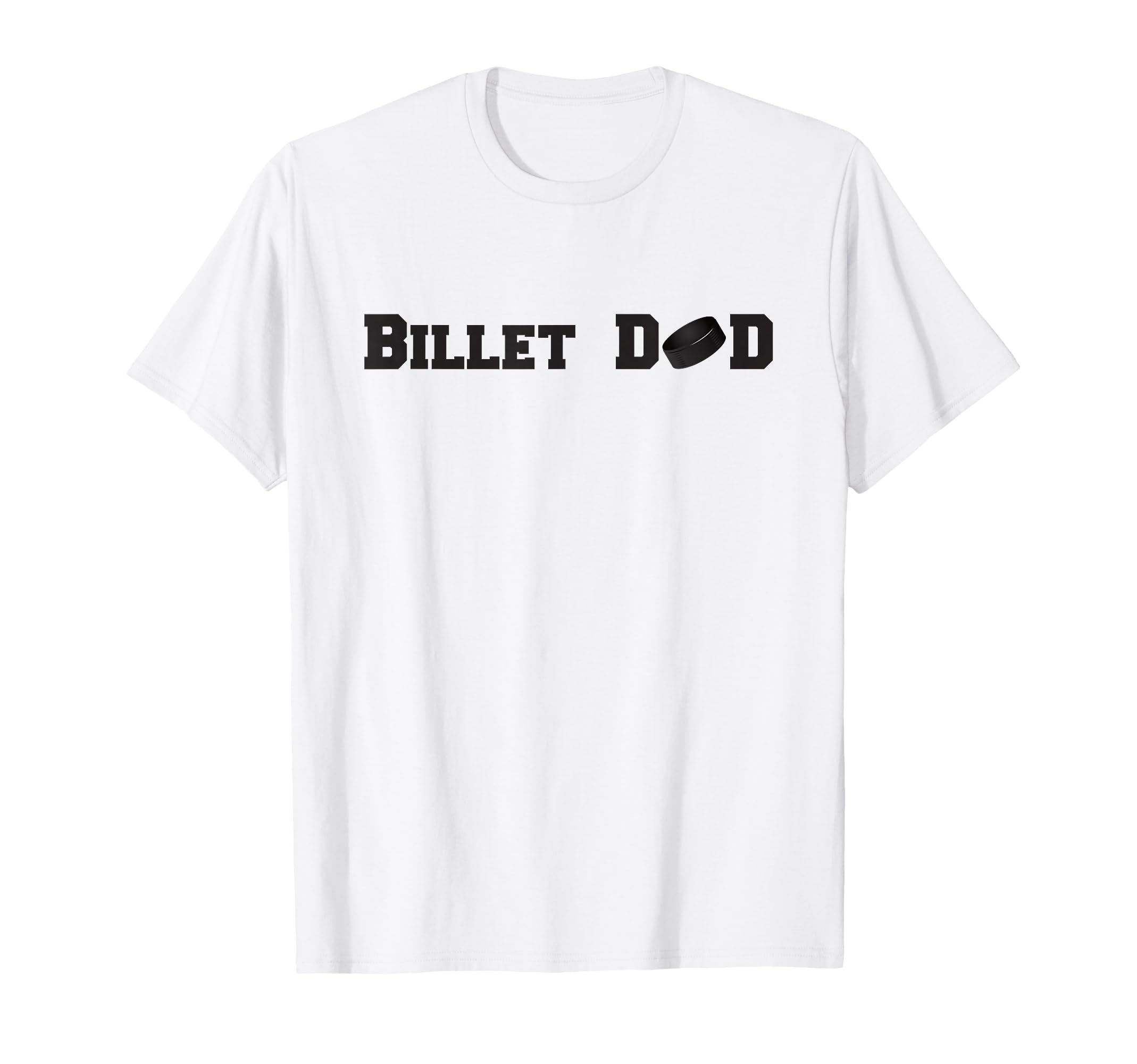 Mens Hockey Billet Dad T-Shirt - Streetwear Style Unisex - T-Shirt, Sweatshirt, Hoodie