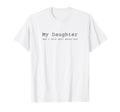 My Daughter And I Talk Sh T About T-Shirt - Streetwear Style for Adults - T-Shirt, Sweatshirt, Hoodie