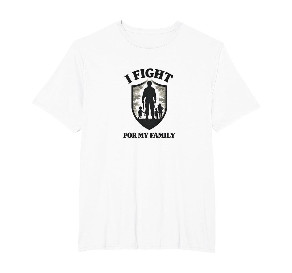Army Dads I Fight My Family Military Pride T-Shirt - Graphic Print Unisex - T-Shirt, Sweatshirt, Hoodie