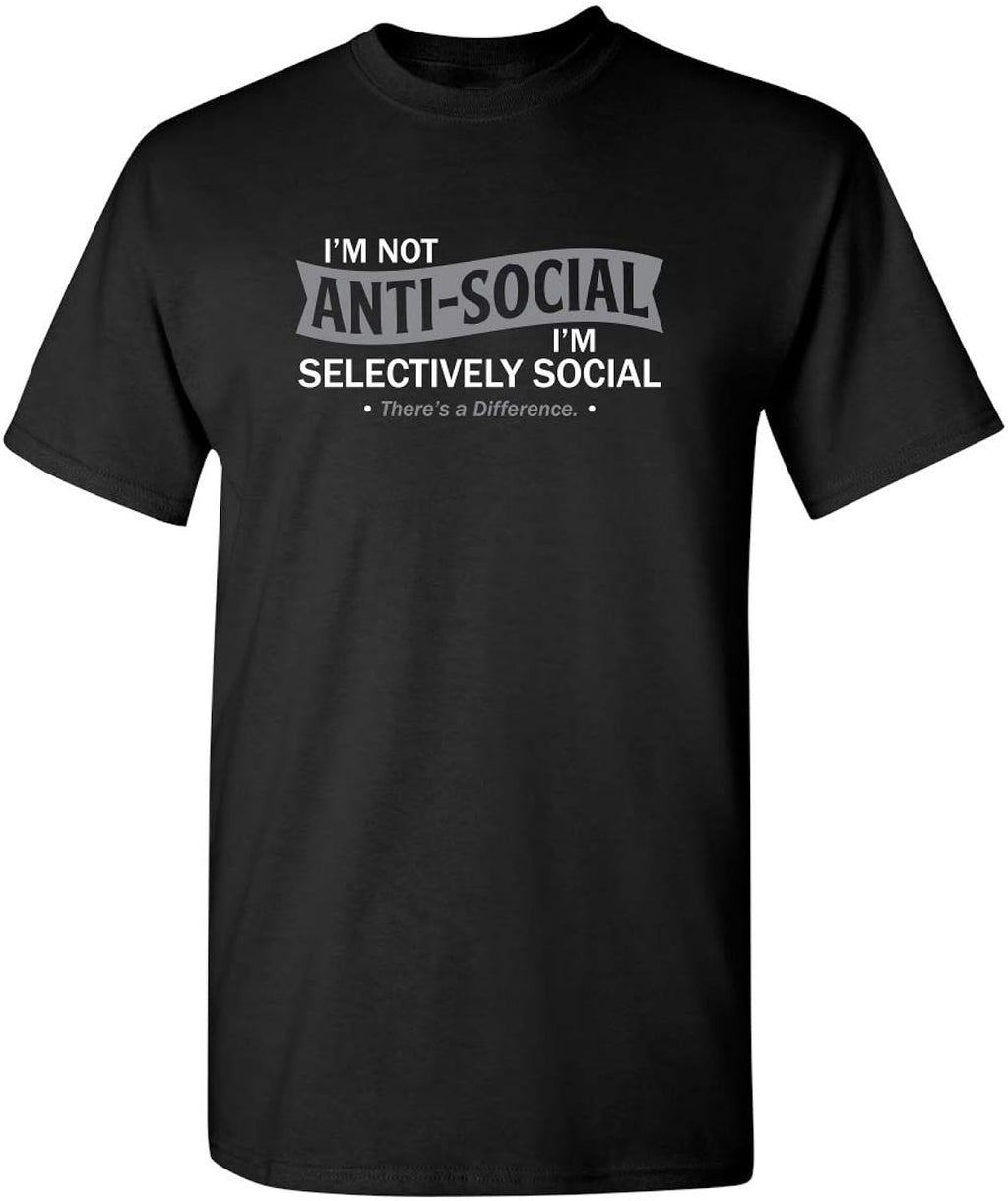 I'm Not Anti-Social Selectively Social Novelty - Adult & Kids T-Shirts, Sweatshirts & Hoodies apparel design preview 1