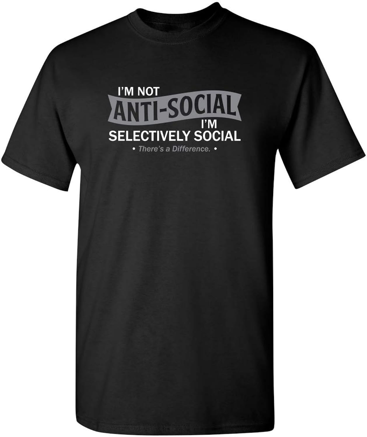 I'm Not Anti-Social Selectively Social Novelty - Adult & Kids T-Shirts, Sweatshirts & Hoodies apparel design preview 1