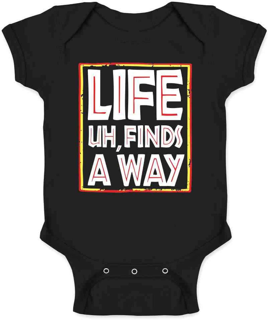 Life Uh Finds A Way Quote Funny Sarcastic Memes - Adult & Kids T-Shirts, Sweatshirts & Hoodies apparel design preview 1