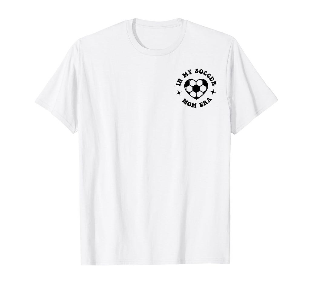 My Soccer Mom Era Sports Mom Mama Sweatshirt - Minimalist Print Men Women - T-Shirt, Sweatshirt, Hoodie