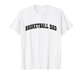 Mens Basketball Dad T-Shirt - Fun Novelty Design Men Women - T-Shirt, Sweatshirt, Hoodie