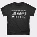 Emergency Meeting - Adult & Kids T-Shirts, Sweatshirts & Hoodies apparel design preview 1