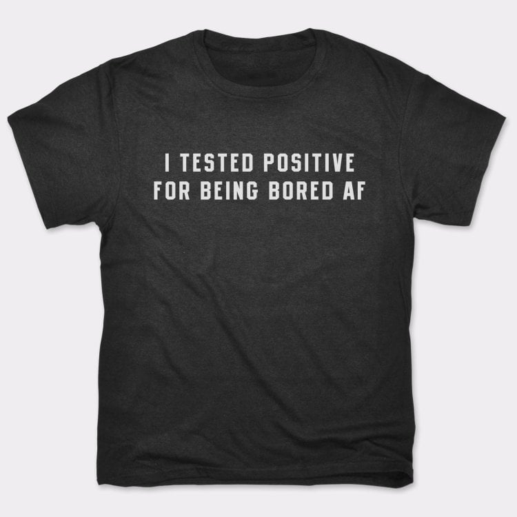 Tested Positive - Adult & Kids T-Shirts, Sweatshirts & Hoodies apparel design preview 1