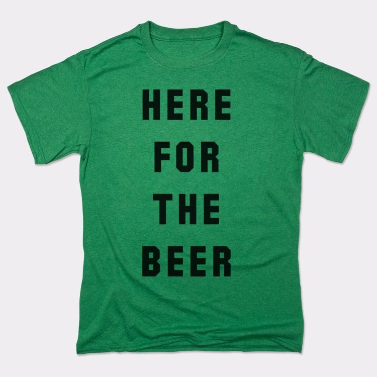 Here For The Beer - Adult & Kids T-Shirts, Sweatshirts & Hoodies apparel design preview 1