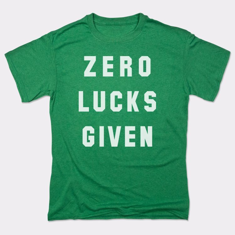 Zero Lucks Given - Adult & Kids T-Shirts, Sweatshirts & Hoodies apparel design preview 1