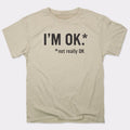 I'm OK - Adult & Kids T-Shirts, Sweatshirts & Hoodies apparel design preview 1
