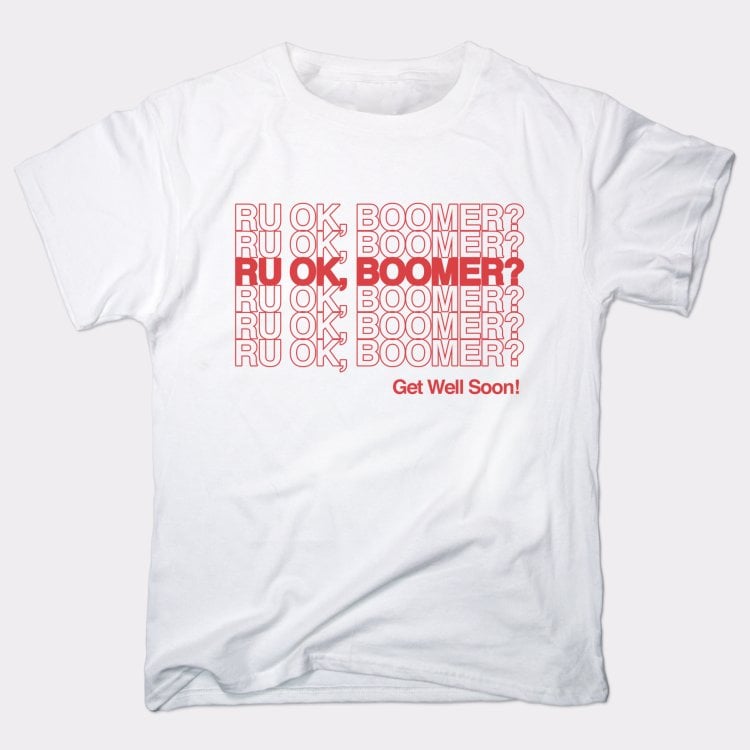RU OK BOOMER - Adult & Kids T-Shirts, Sweatshirts & Hoodies apparel design preview 1