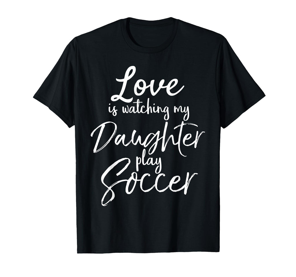 Dad Soccer Mom Gift Love Is Watching T-Shirt - Aesthetic Graphic Men Women - T-Shirt, Sweatshirt, Hoodie