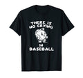 There Is No Crying Baseball Funny Mens T-Shirt - Trendy Graphic for Adults - T-Shirt, Sweatshirt, Hoodie