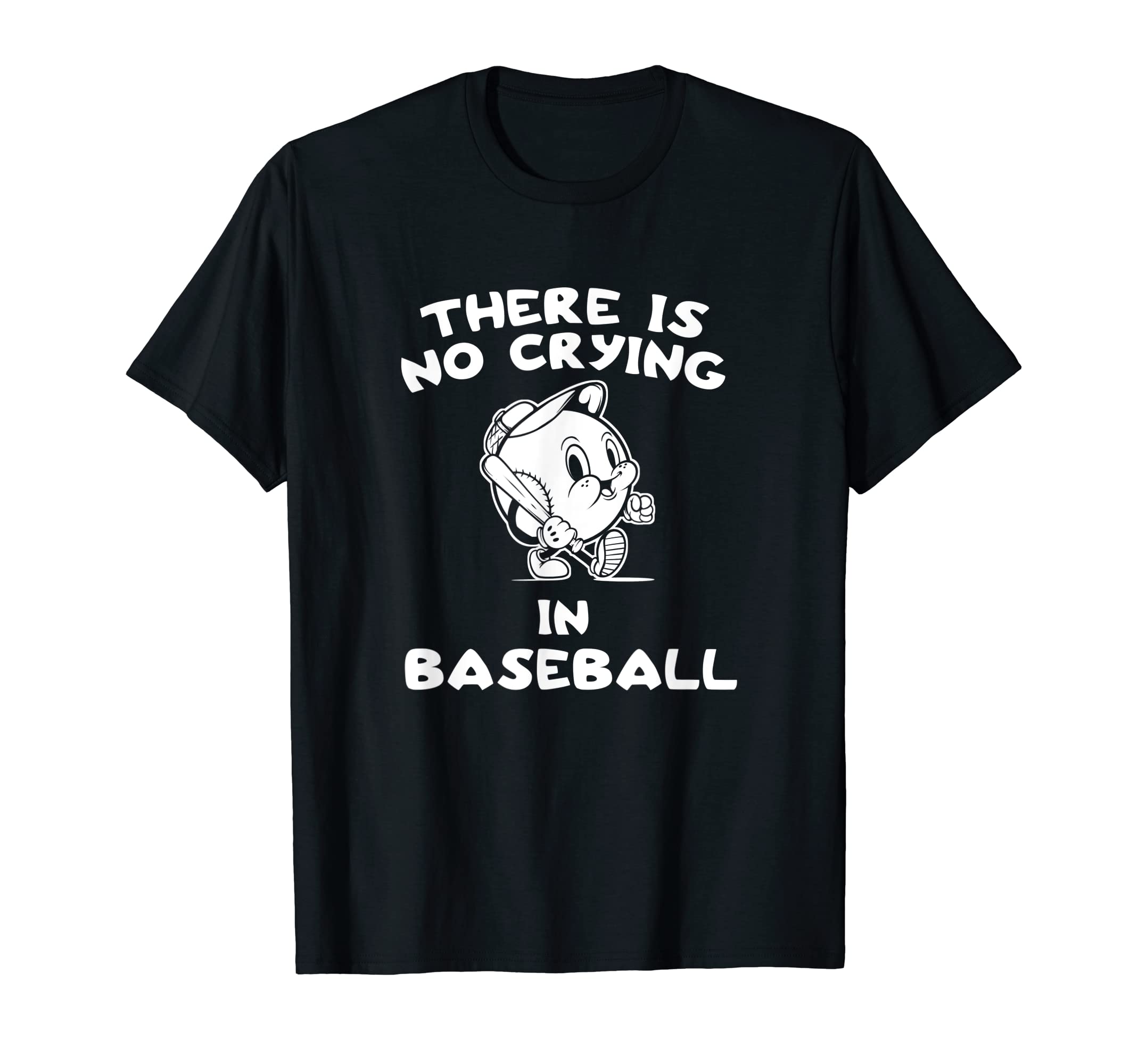 There Is No Crying Baseball Funny Mens T-Shirt - Trendy Graphic for Adults - T-Shirt, Sweatshirt, Hoodie