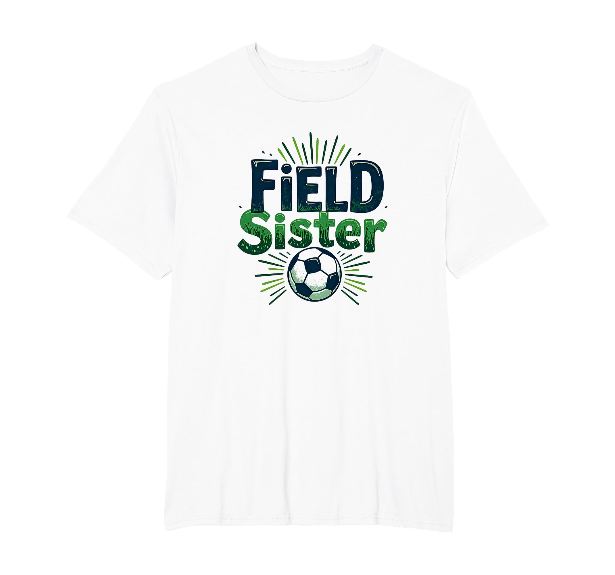 Field Sister Soccer Sibling Pride T-Shirt - Graphic Print for Adults - T-Shirt, Sweatshirt, Hoodie
