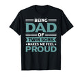 Being Dad Twin Sons Proud Father T-Shirt - Casual Everyday Wear for Adults - T-Shirt, Sweatshirt, Hoodie