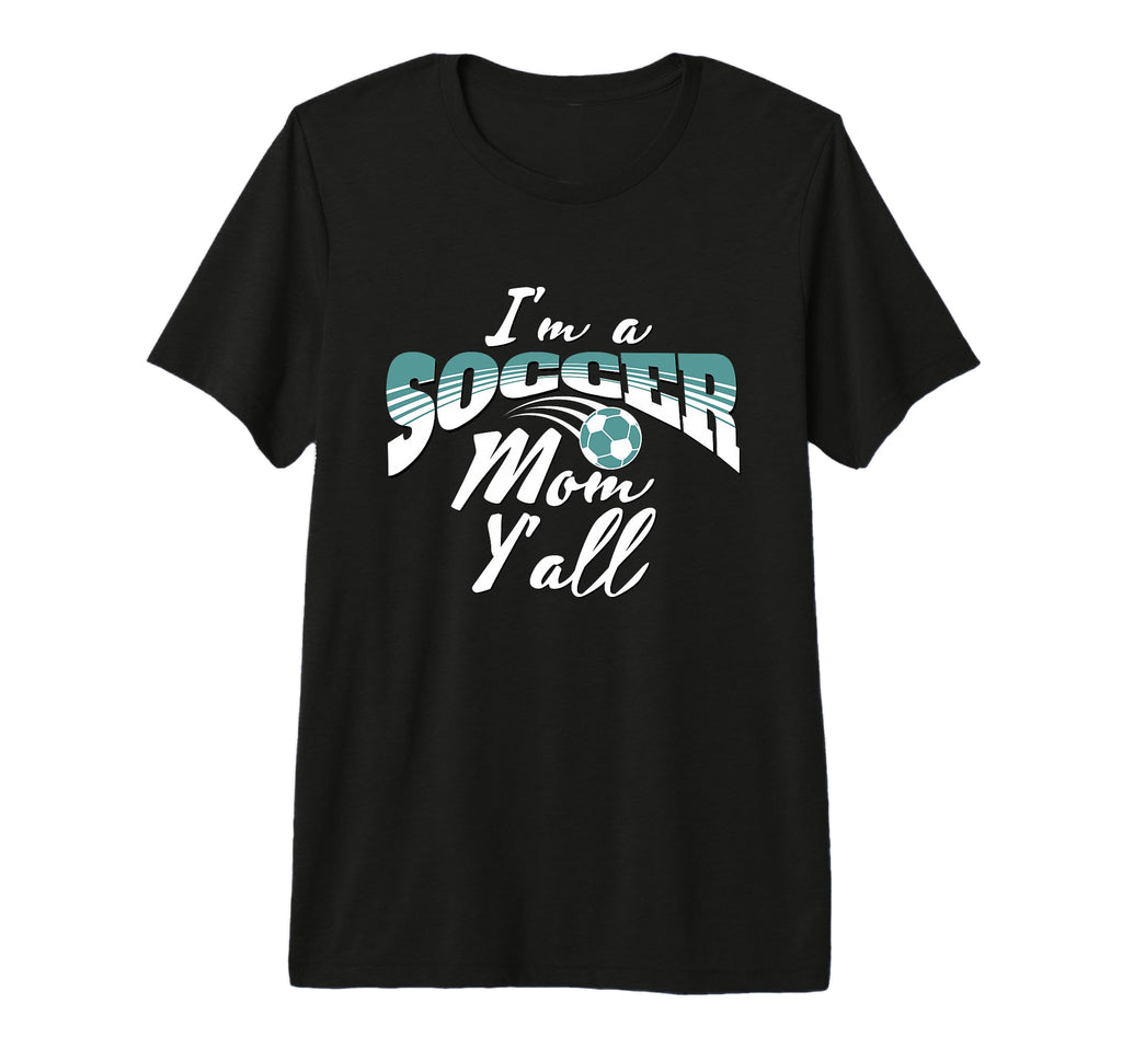 Mom Soccer Lover Soccer Mom Gift Teal T-Shirt - Novelty Apparel Unisex - T-Shirt, Sweatshirt, Hoodie