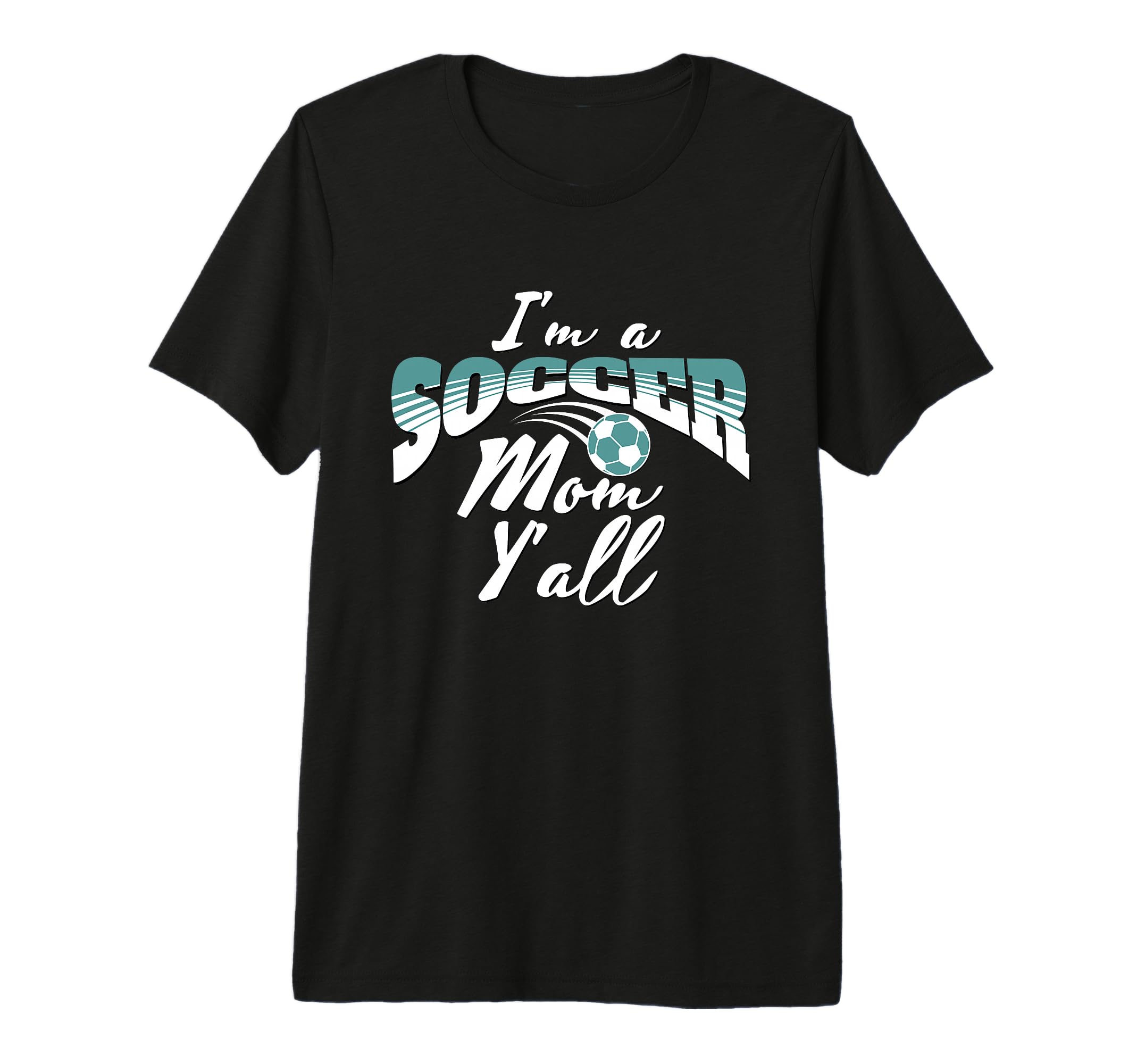 Mom Soccer Lover Soccer Mom Gift Teal T-Shirt - Novelty Apparel Unisex - T-Shirt, Sweatshirt, Hoodie