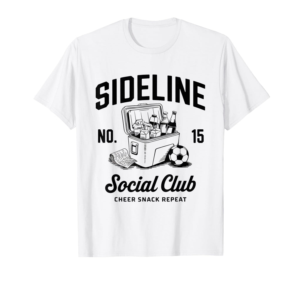 Sideline Social Club Soccer Mom Game T-Shirt - Novelty Apparel Men Women - T-Shirt, Sweatshirt, Hoodie