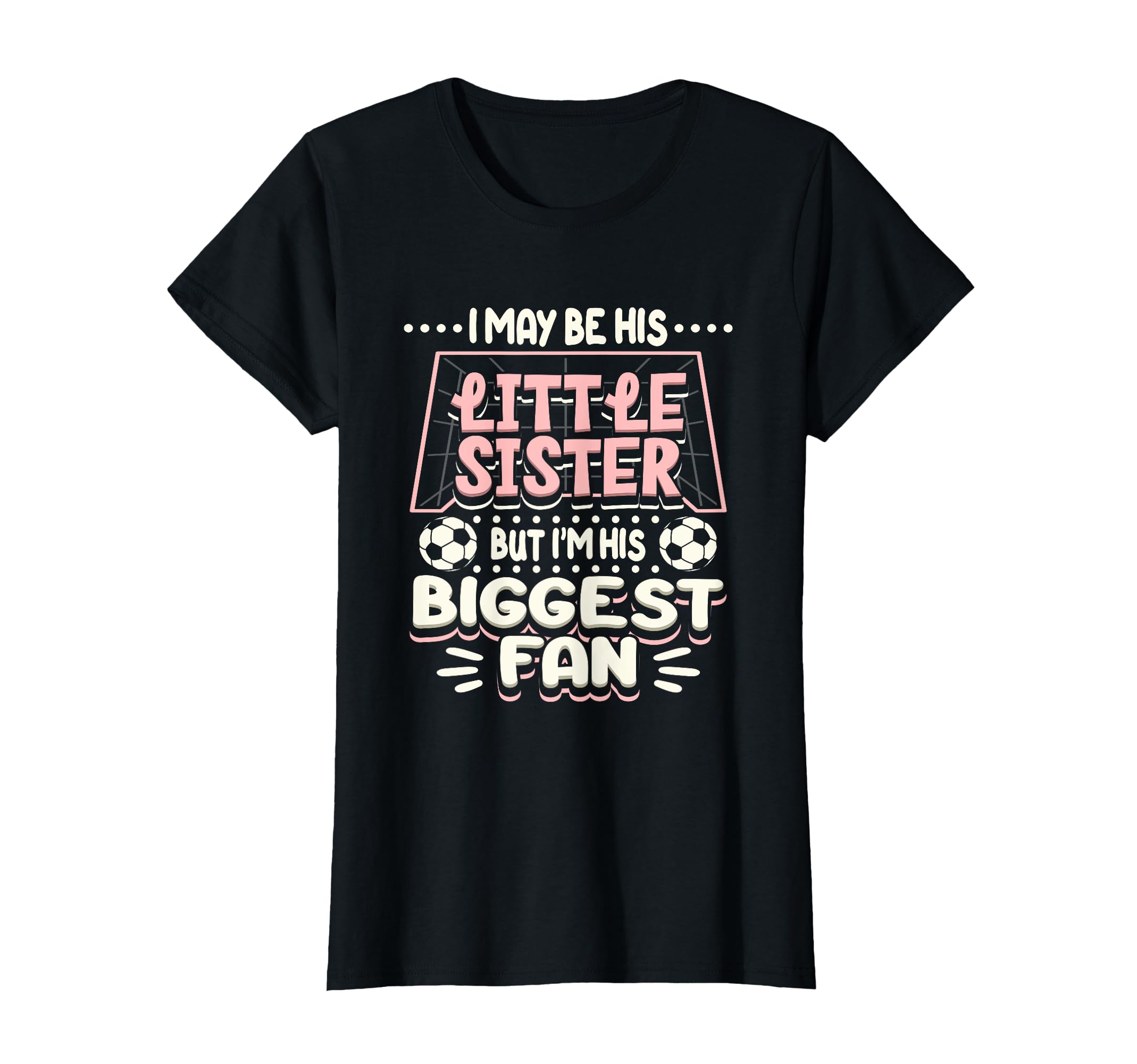 I May Be His Little Sister But Im His T-Shirt - Trendy Graphic for Adults - T-Shirt, Sweatshirt, Hoodie