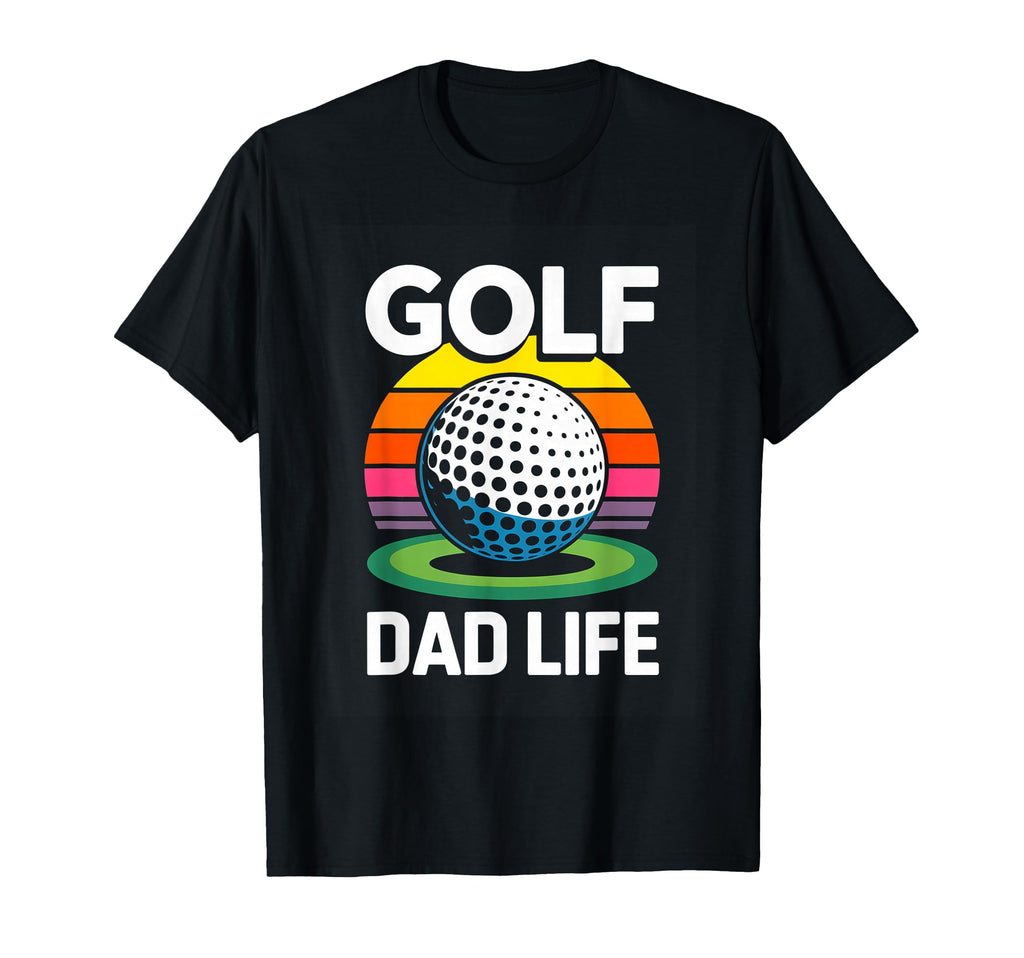 Golf Dad Life Sunset Funny Fathers T-Shirt - Fun Novelty Design for Adults - T-Shirt, Sweatshirt, Hoodie